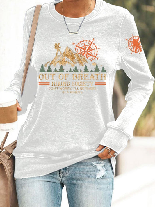 Women's Out Of Breath Hiking Society Don't Worry I'll Be There Soon Printed Sweatshirt