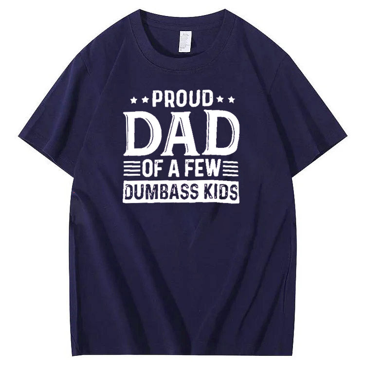 Proud Dad Of A Few Dumbass Kids Pattern Print T-Shirt