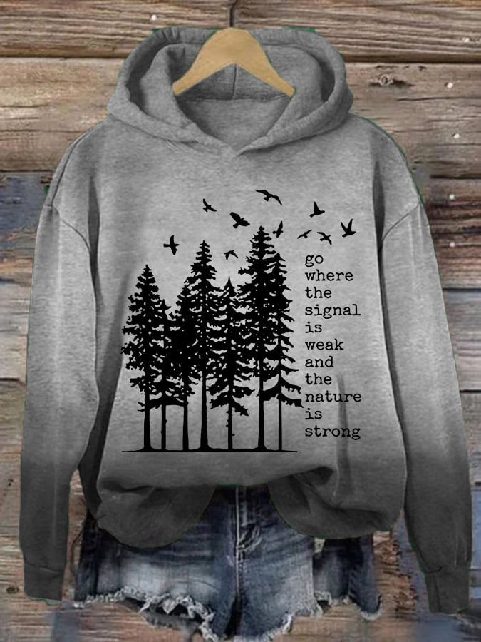 Women's Go Where The Signal Is Weak And The Nature Is Strong Print Casual Sweatshirt