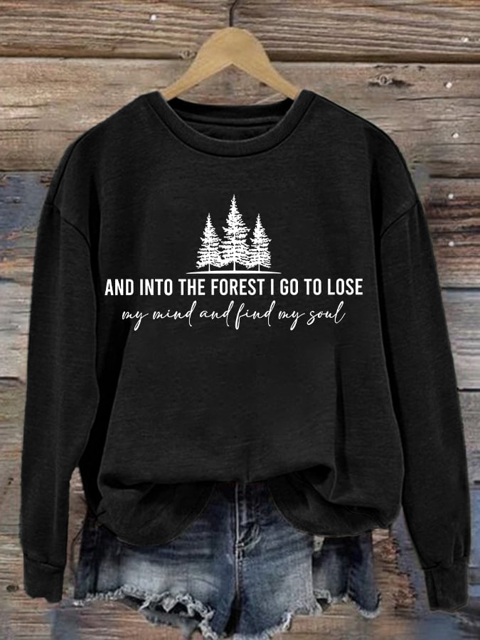 Women's Retro Hiking Outdoors Camping And Into The Forest I Go To Lose My Mind And Find My Soul Printed Crew Neck Long Sleeve Sweatshirt