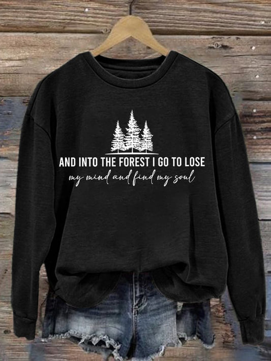 Women's Retro Hiking Outdoors Camping And Into The Forest I Go To Lose My Mind And Find My Soul Printed Crew Neck Long Sleeve Sweatshirt