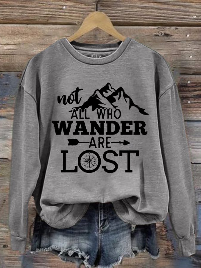 Women's Not All Those Who Wander Are Lost Hiking Print Crew Neck Long Sleeve Sweatshirt