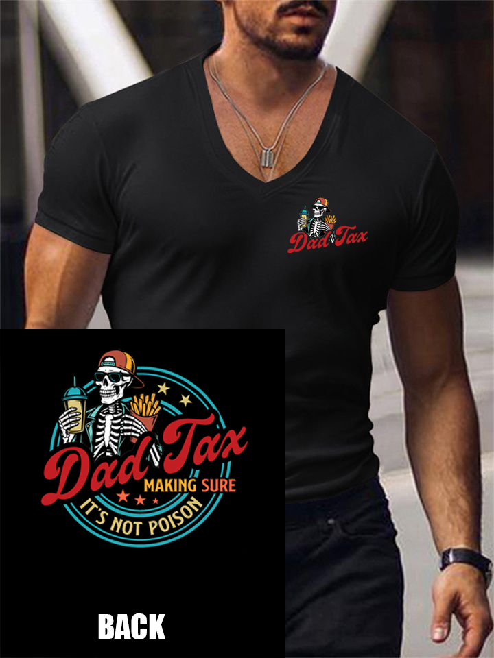 Dad Tax Pattern Print 100%Cotton V Neck T-Shirt