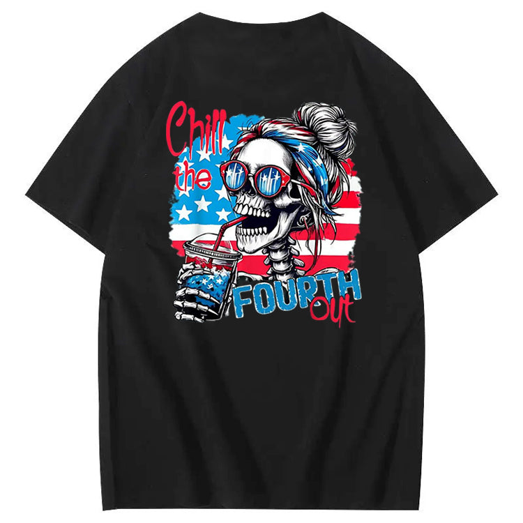 Chill The Fourth Out T-Shirt