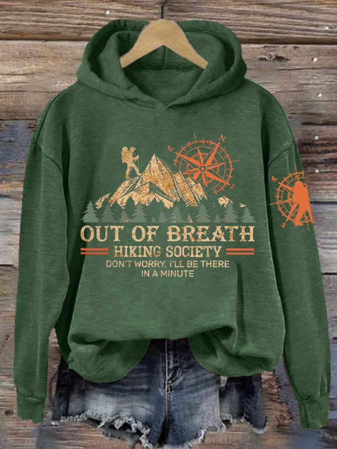 Women's Out Of Breath Hiking Society Don't Worry I'll Be There Soon Printed Hooded Long Sleeve Sweatshirt