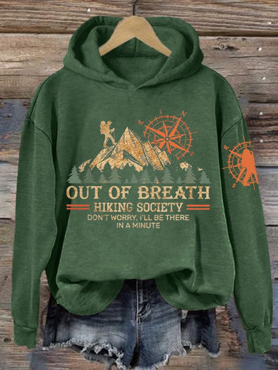 Women's Out Of Breath Hiking Society Don't Worry I'll Be There Soon Printed Hooded Long Sleeve Sweatshirt