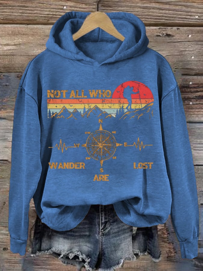 Women's Not All Who Wander Are Lost Hiking Printed Hooded Long Sleeve Sweatshirt