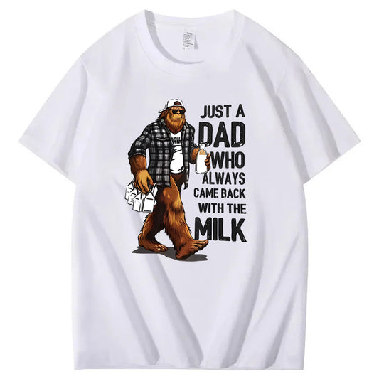 Just A Dad Who Always Came Back With The Milk T-Shirt