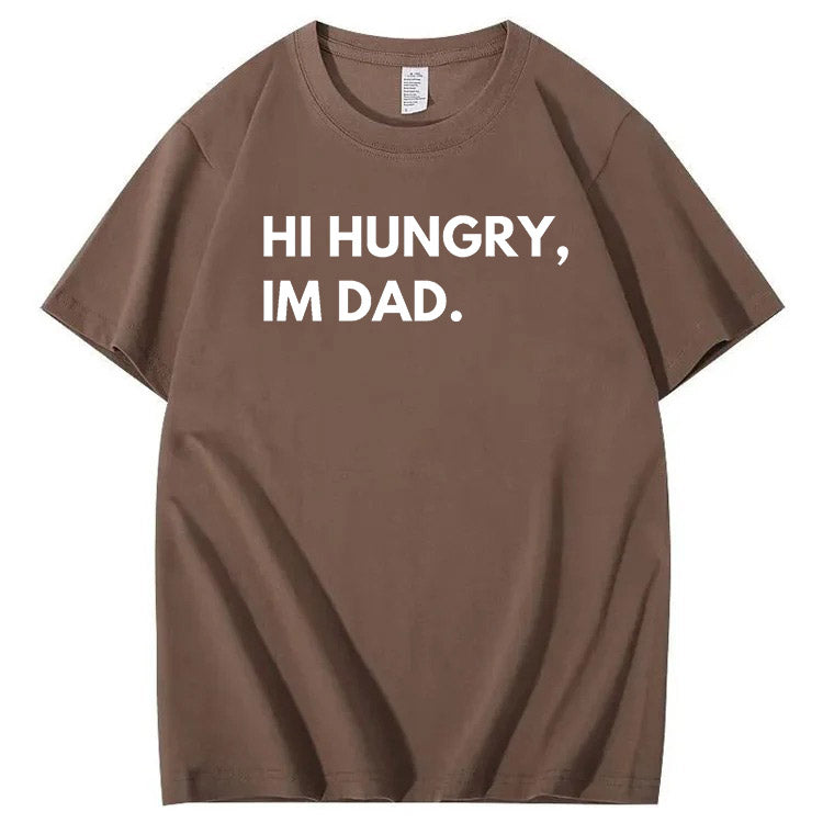 Hi Hungry Im Dad T-Shirt