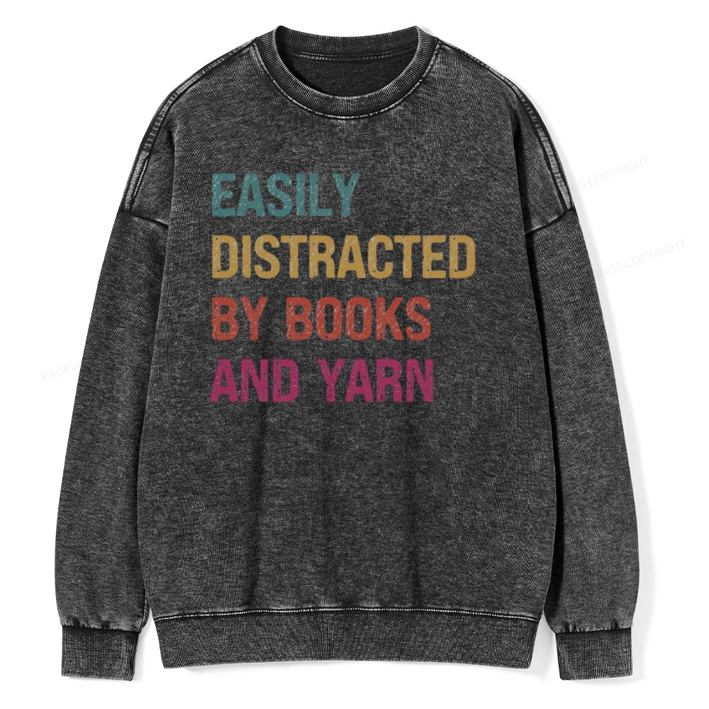 Pagewing Easily Distracted By Books And Yarn Unisex Washed Sweatshirt