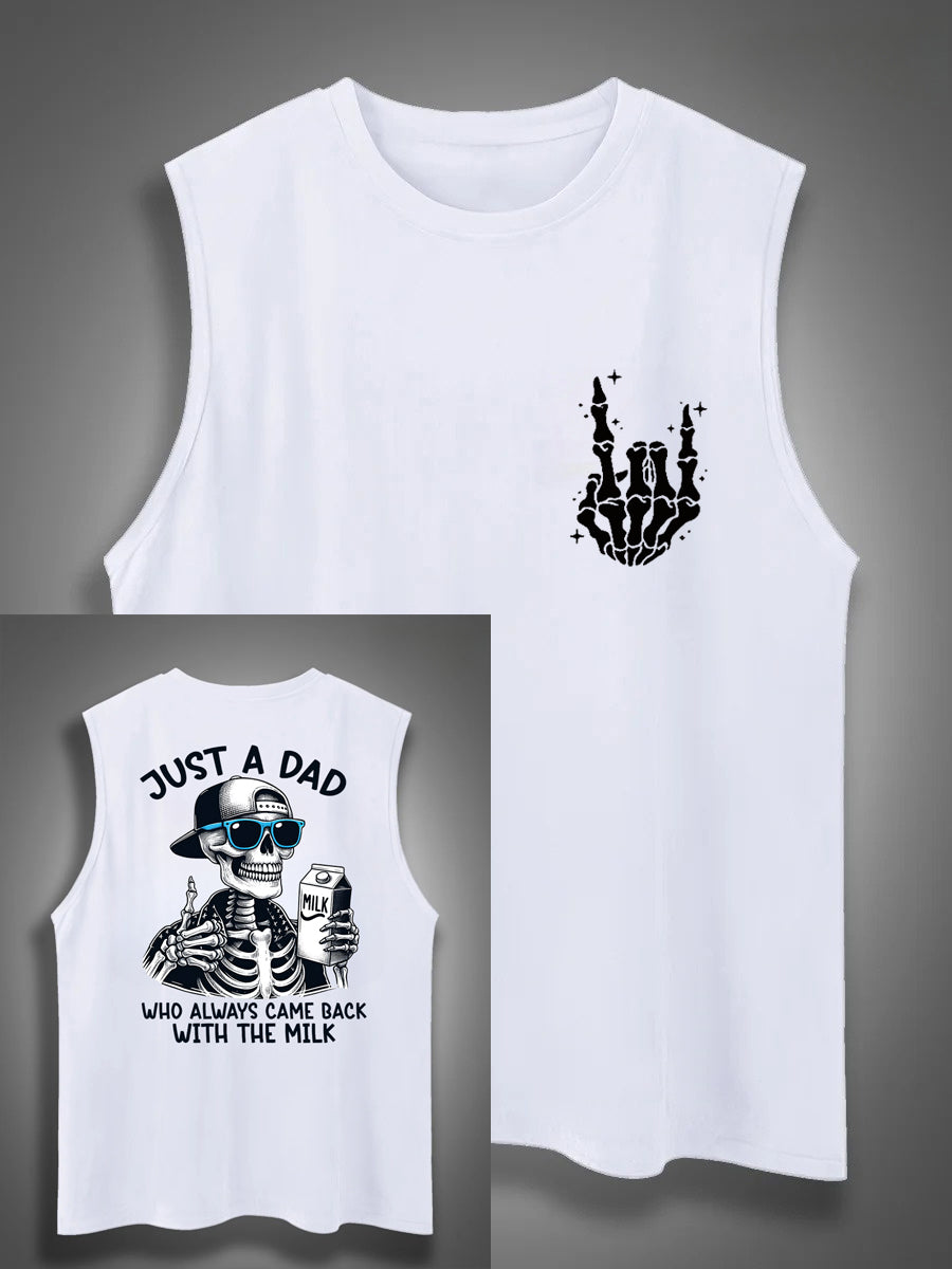 Just A Dad Who Always Came Back With The Milk Print Cotton Sleeveless Tank Tops