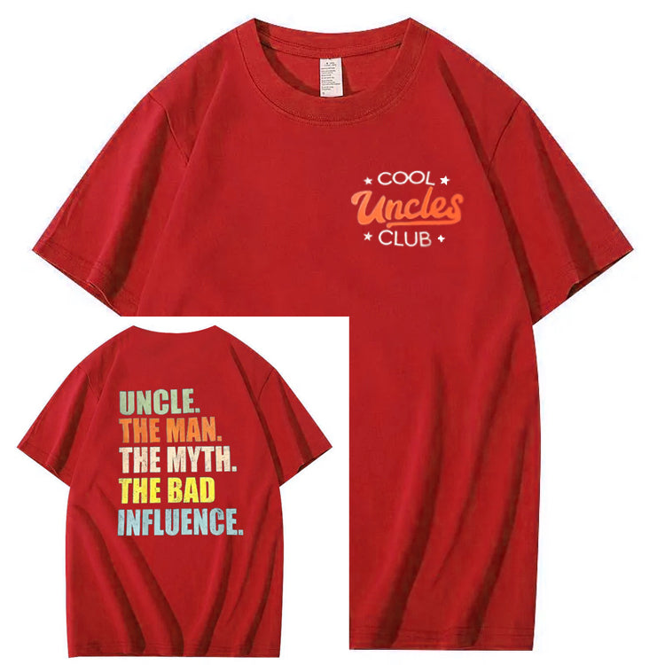 Uncle The Man The Myth The Bad Influence Shirt