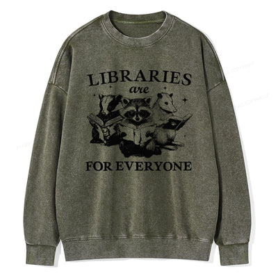 Libraries Are For Everyone Unisex Washed Sweatshirt