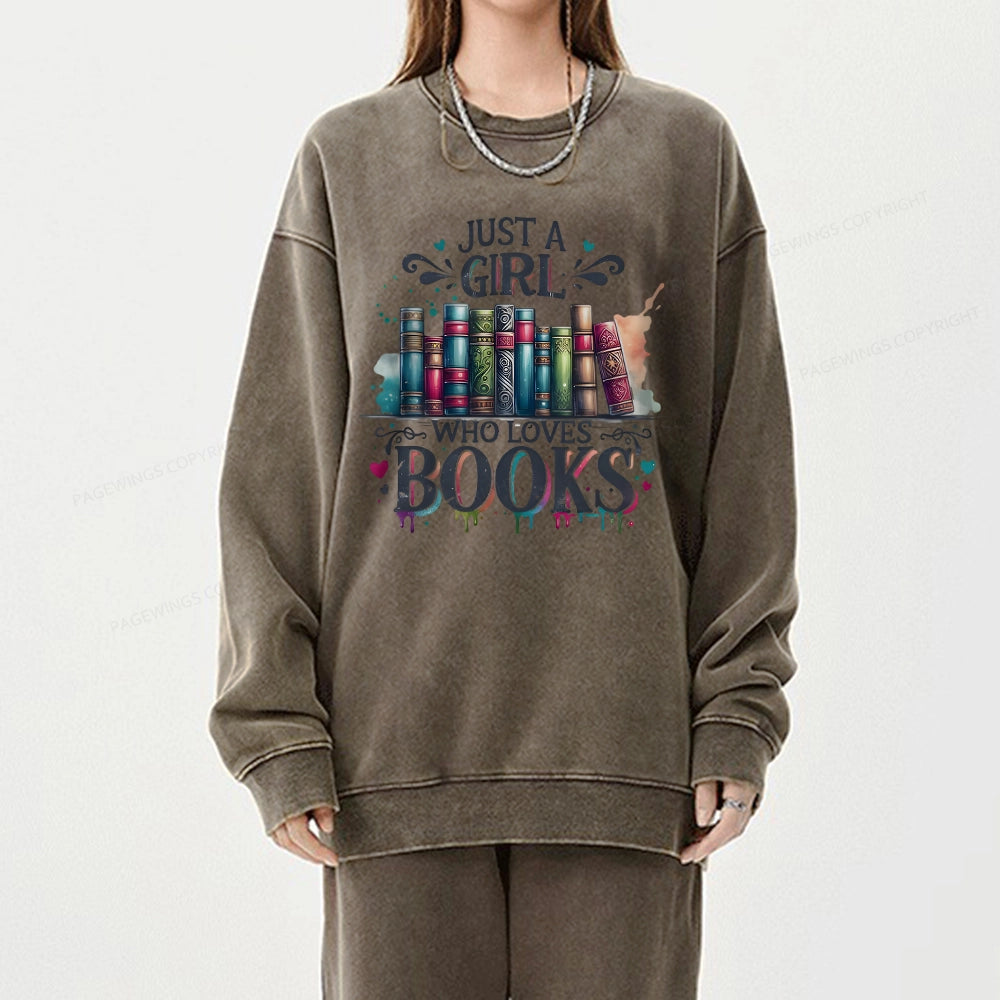Just A Girl Who Loves Books Unisex Washed Sweatshirt