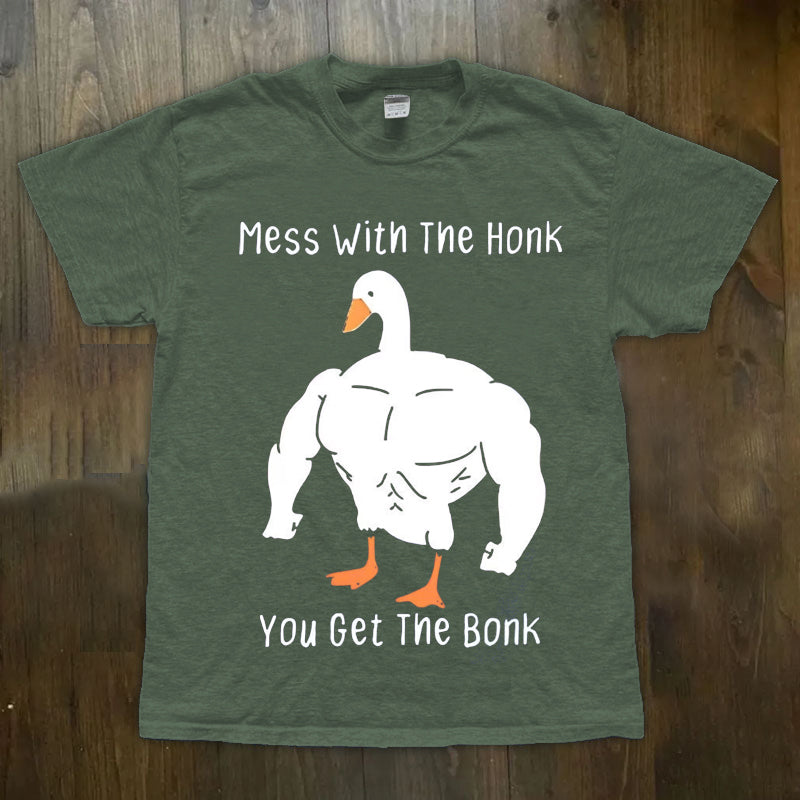Mess With The Honk You Get The Bonk T-shirt