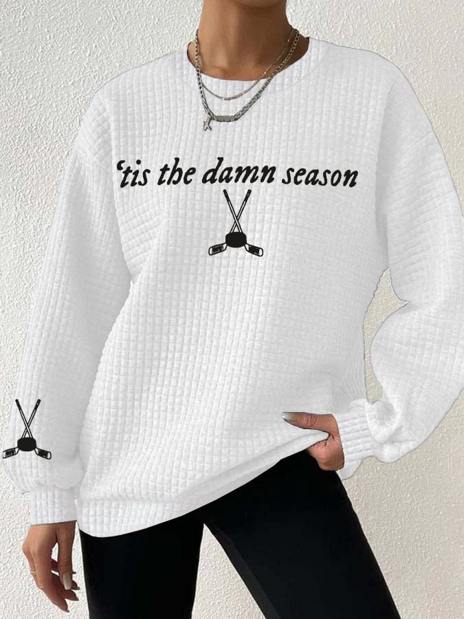 Women's Tis the Damn Season Hockey Print Long Sleeve Sweatshirt