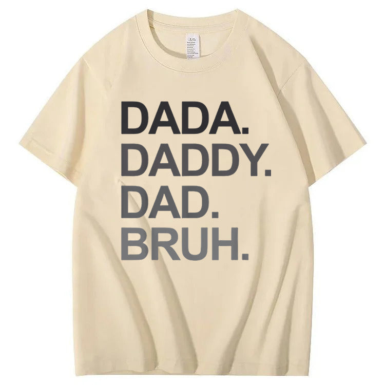 Dada Daddy Dad Bruh T-Shirt