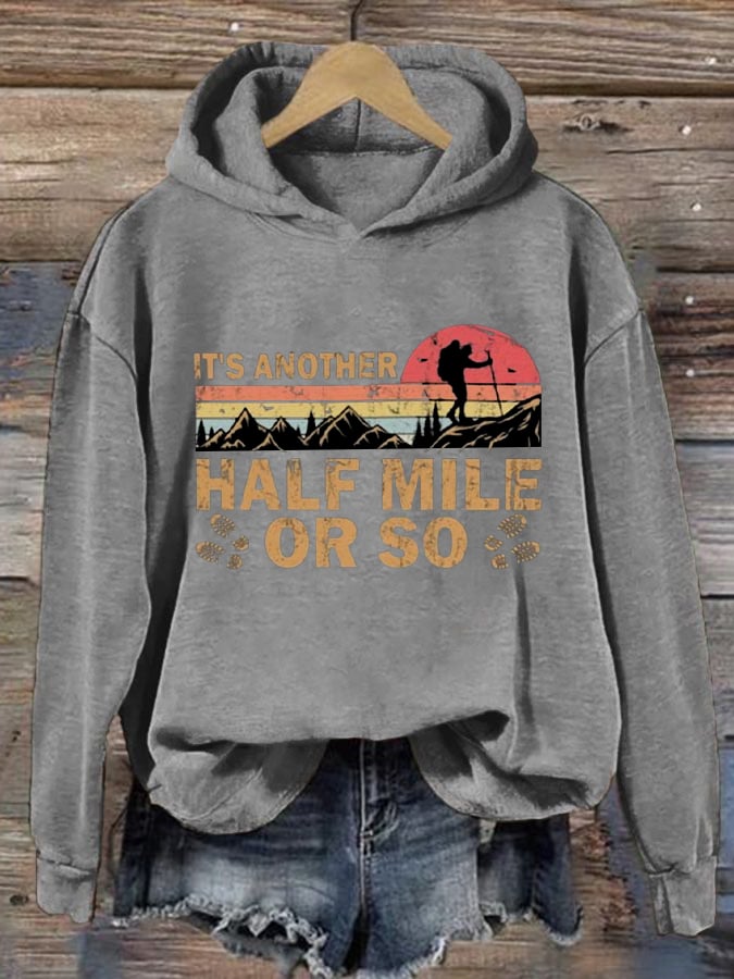 Women's It's Another Half Mile Or So Printed Long Sleeve Hoodie