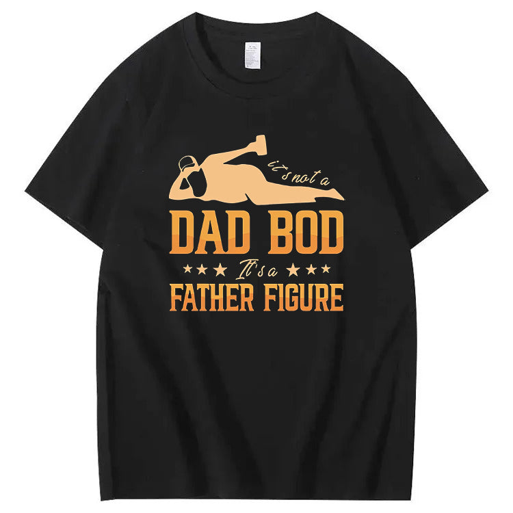 It's Not A Dad Bod It's A Father Figure T-Shirt