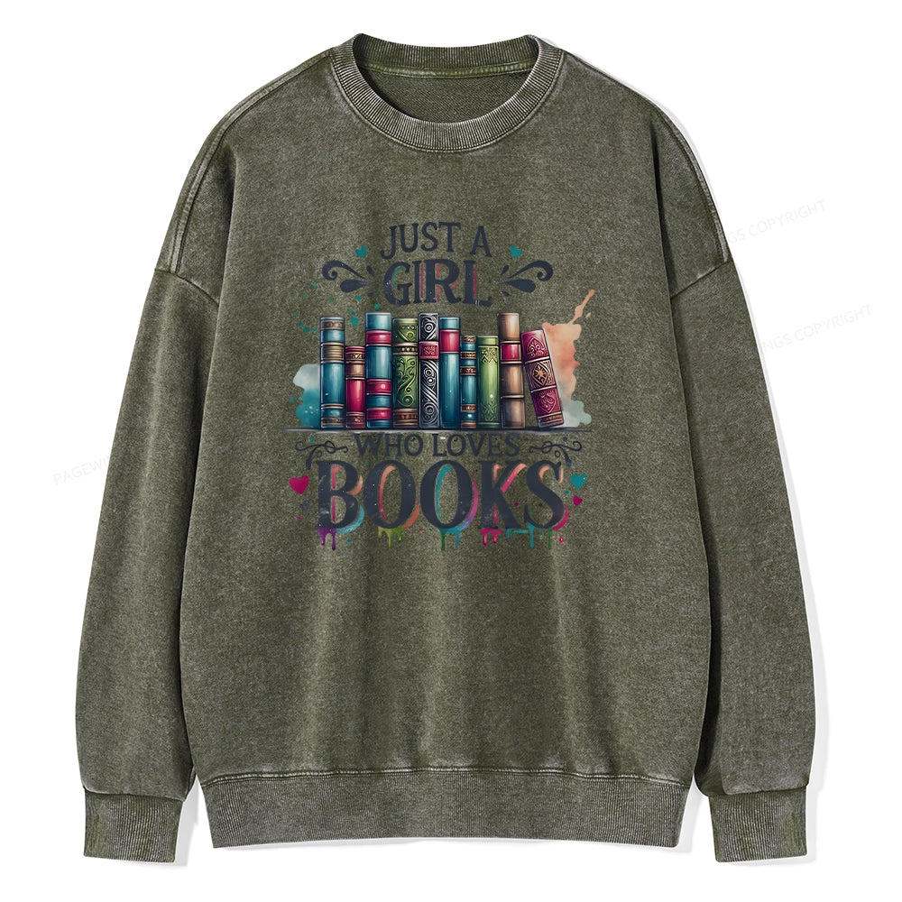 Just A Girl Who Loves Books Unisex Washed Sweatshirt