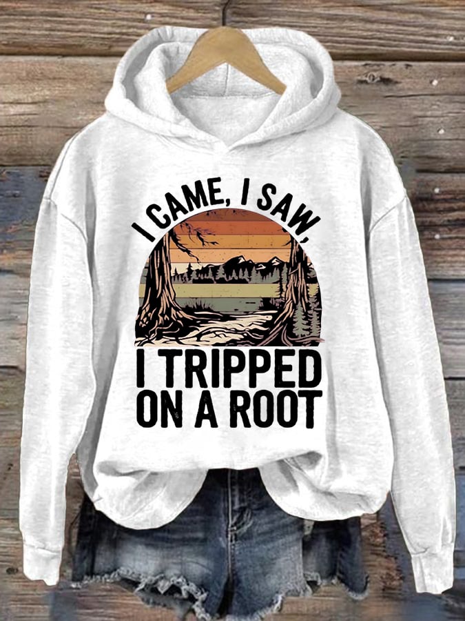 Women's I Tripped On A Root Printed Hooded Long Sleeve Sweatshirt