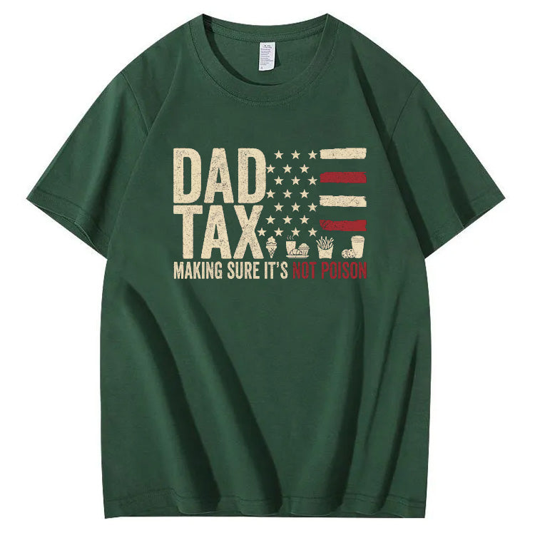Dad Tax American Flag Pattern Print 100%Cotton T-Shirt