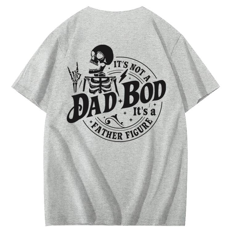 It's Not A Dad Bod It's A Father Figure T-Shirt