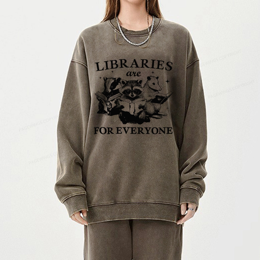 Libraries Are For Everyone Unisex Washed Sweatshirt