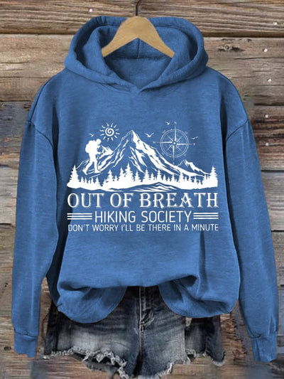 Women's Out Of Breath Hiking Society Don't Worry I'll Be There Soon Printed Hooded Long Sleeve Sweatshirt
