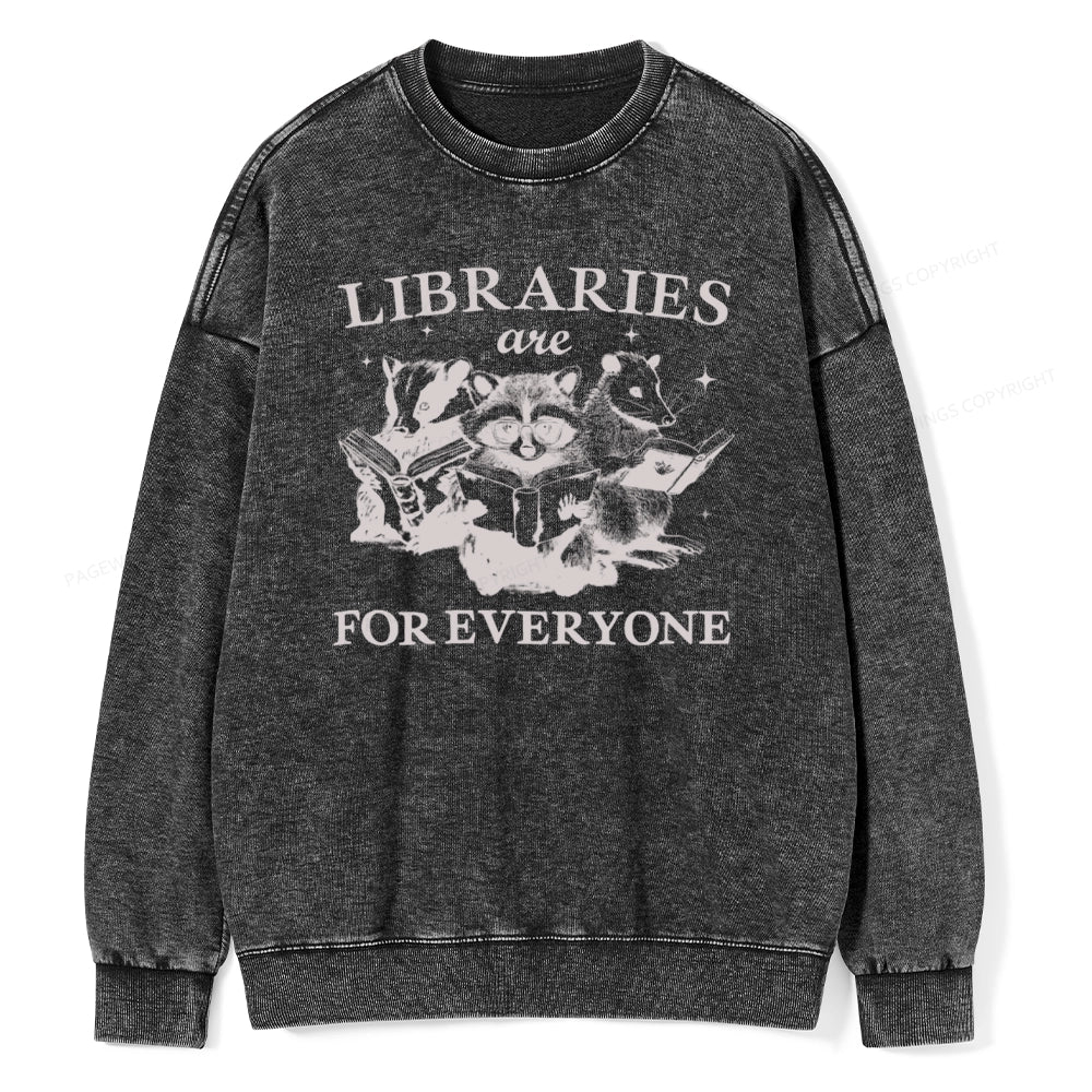 Libraries Are For Everyone Unisex Washed Sweatshirt
