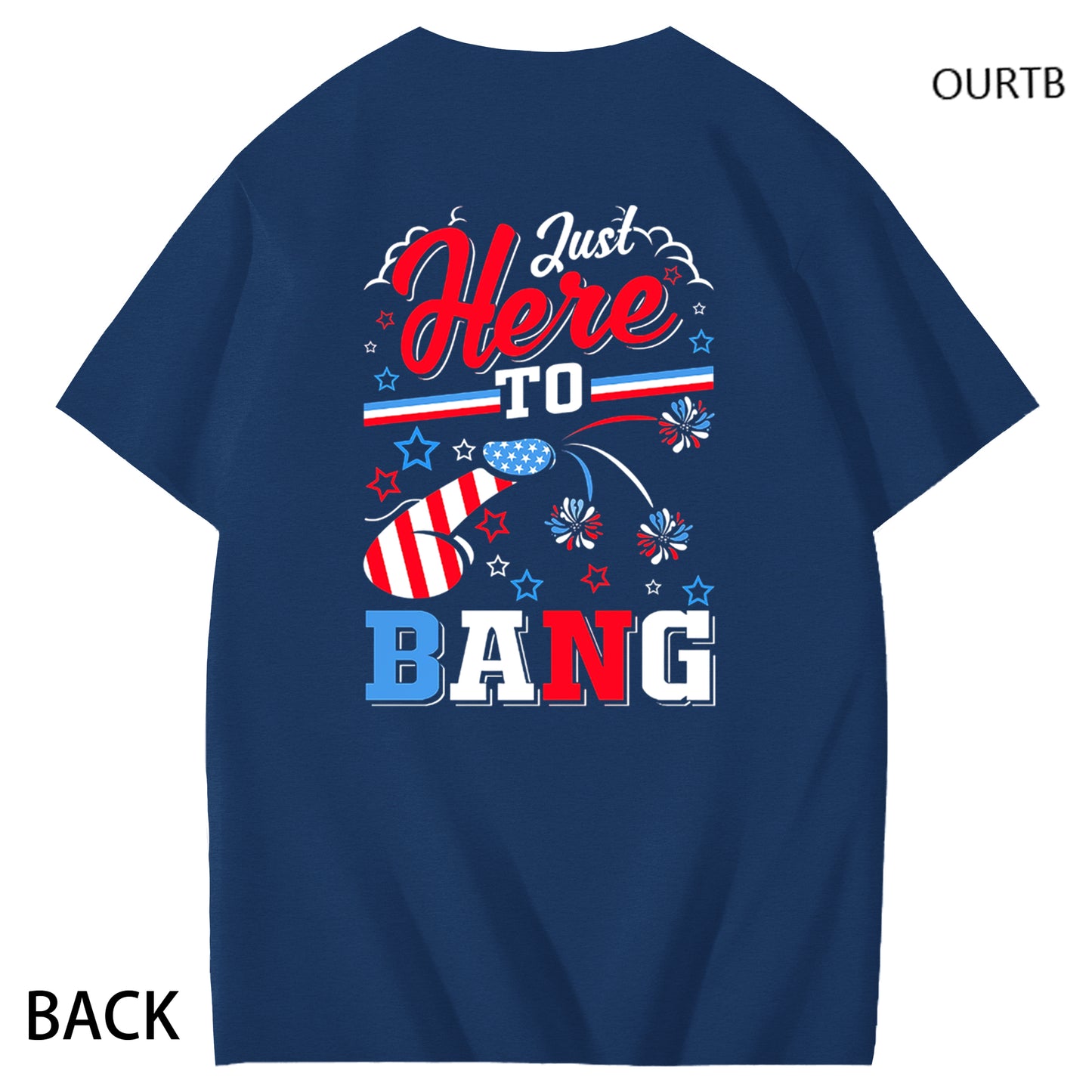 Just Here To Bang Freedom Day Independence Day Funny Adult Couple Art Pattern Print T-Shirt