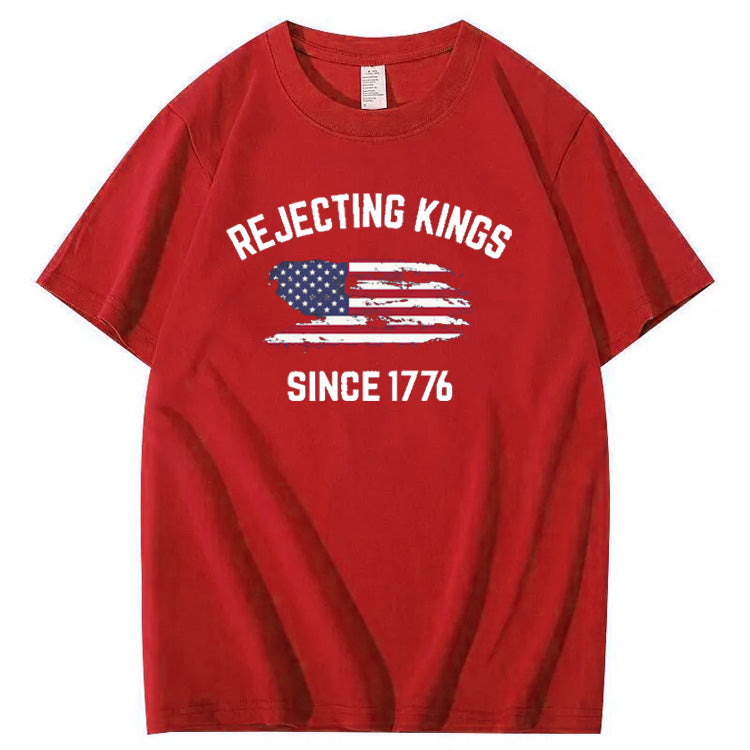 Independence Day Rejecting Kings Since 1776 Pattern Print 100%Cotton T-Shirt