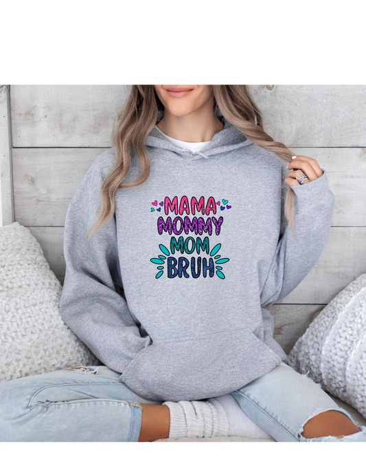 Hoodie, MAMA MOMMY MOM BRUH