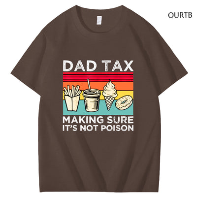 Dad Tax Making Sure It's Not Poison Funny Art Pattern Print T-Shirt
