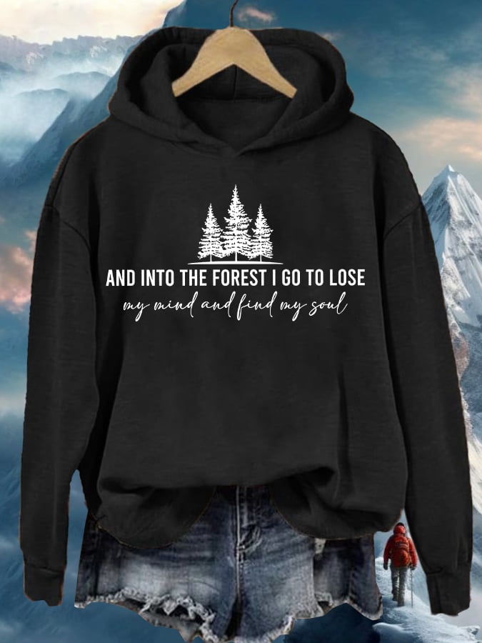 Women's Retro Hiking Outdoors Camping And Into The Forest I Go To Lose My Mind And Find My Soul Printed Hooded Long Sleeve Sweatshirt