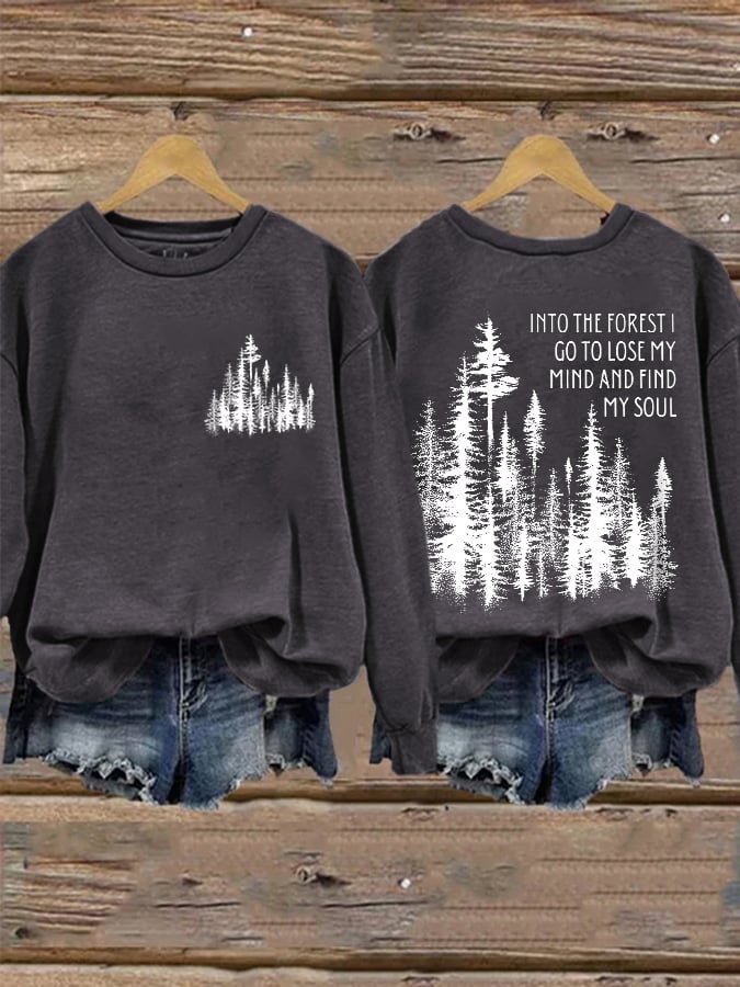 Retro Hiking Outdoors Camping And Into The Forest I Go To Lose My Mind And Find My Soul Print Sweatshirt