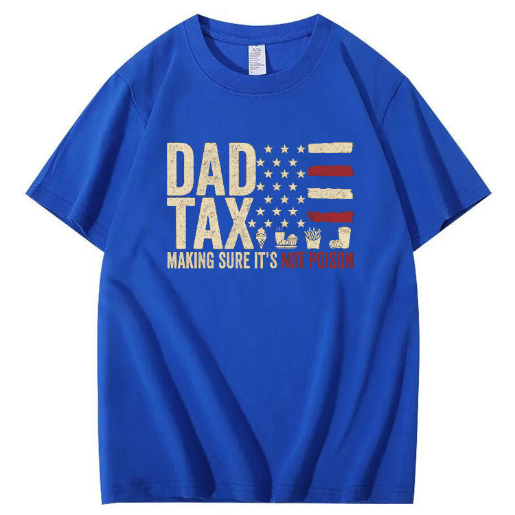 Dad Tax American Flag Pattern Print 100%Cotton T-Shirt