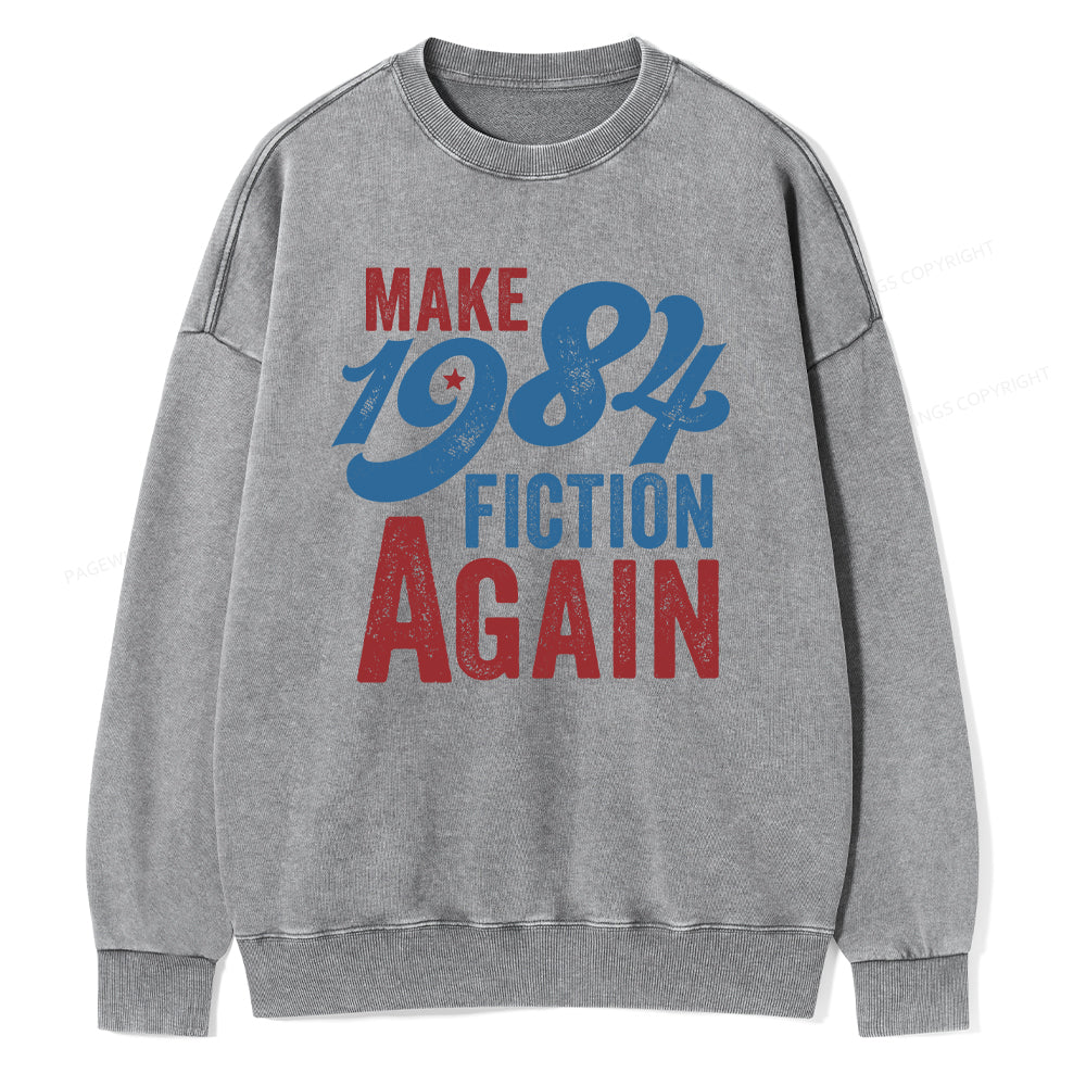 Pagewing Make 1984 Fiction Again Solid and Distressed Unisex Washed Sweatshirt