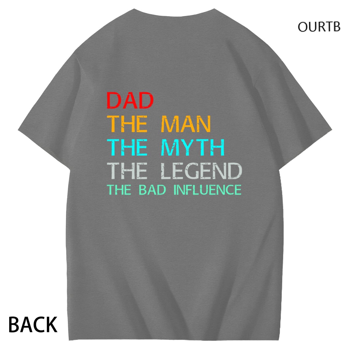 Dad The Man The Myth The Legend The Bad Influence Funny Adult Couple Art Pattern Print T-Shirt