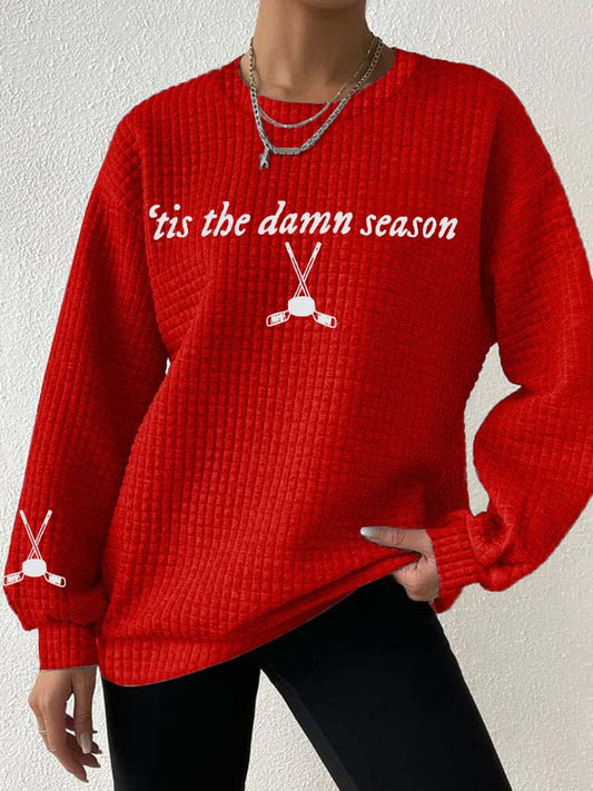 Women's Tis the Damn Season Hockey Print Long Sleeve Sweatshirt