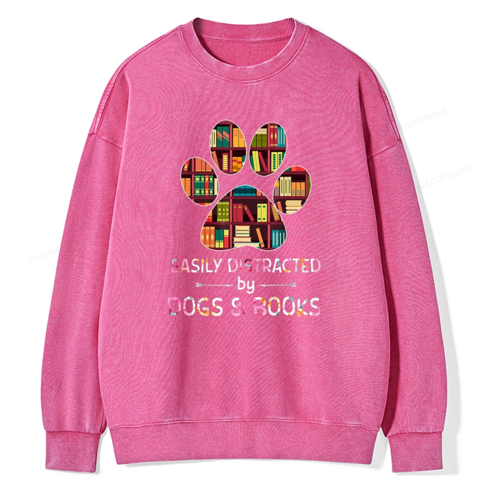 Easily Distracted By Dogs And Books Unisex Washed Sweatshirt