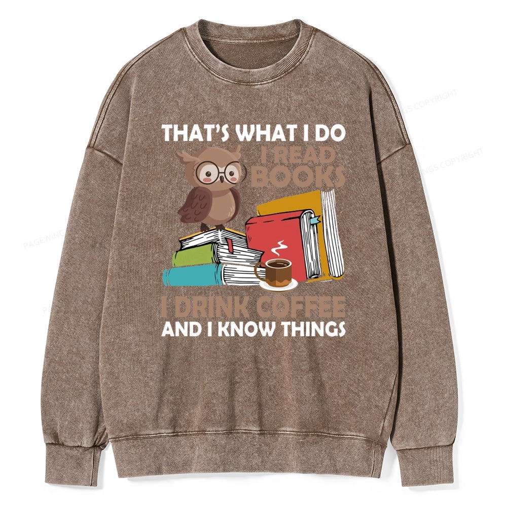 That's What I Do I Read Books Unisex Washed Sweatshirt