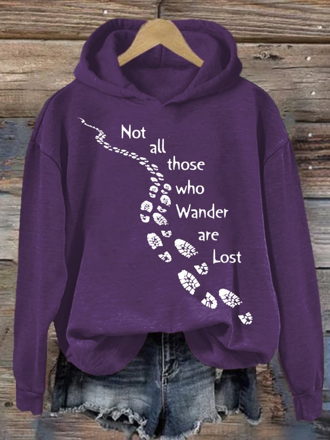 Women's Not All Those Who Wander Are Lost Printed Hooded Long Sleeve Sweatshirt