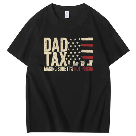 Dad Tax American Flag Pattern Print 100%Cotton T-Shirt