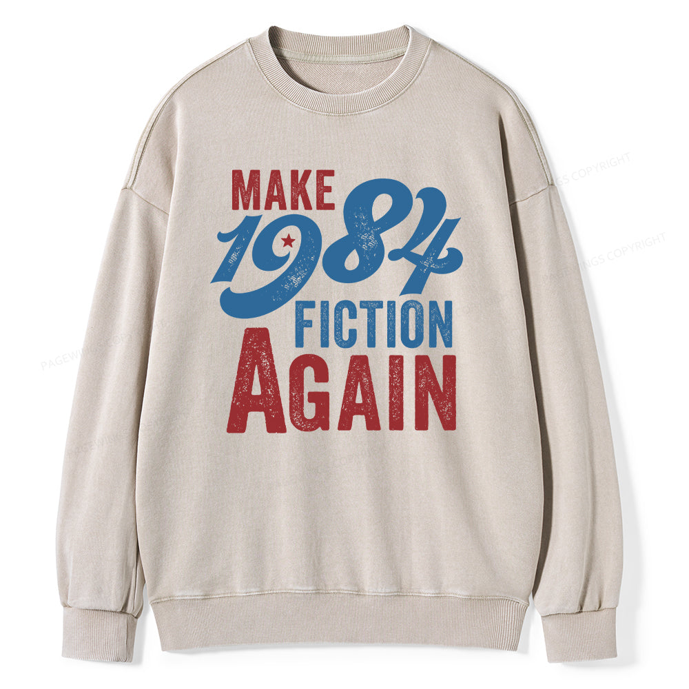 Pagewing Make 1984 Fiction Again Solid and Distressed Unisex Washed Sweatshirt