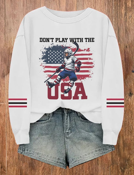 Women's Don't Play With The USA Hockey Print Casual Sweatshirt