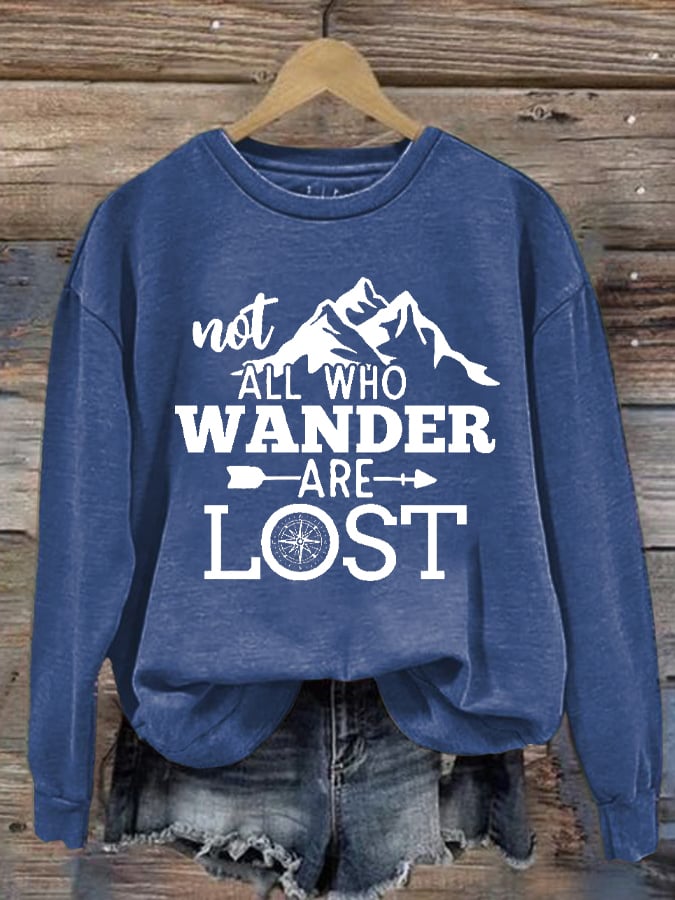 Women's Not All Those Who Wander Are Lost Hiking Print Crew Neck Long Sleeve Sweatshirt