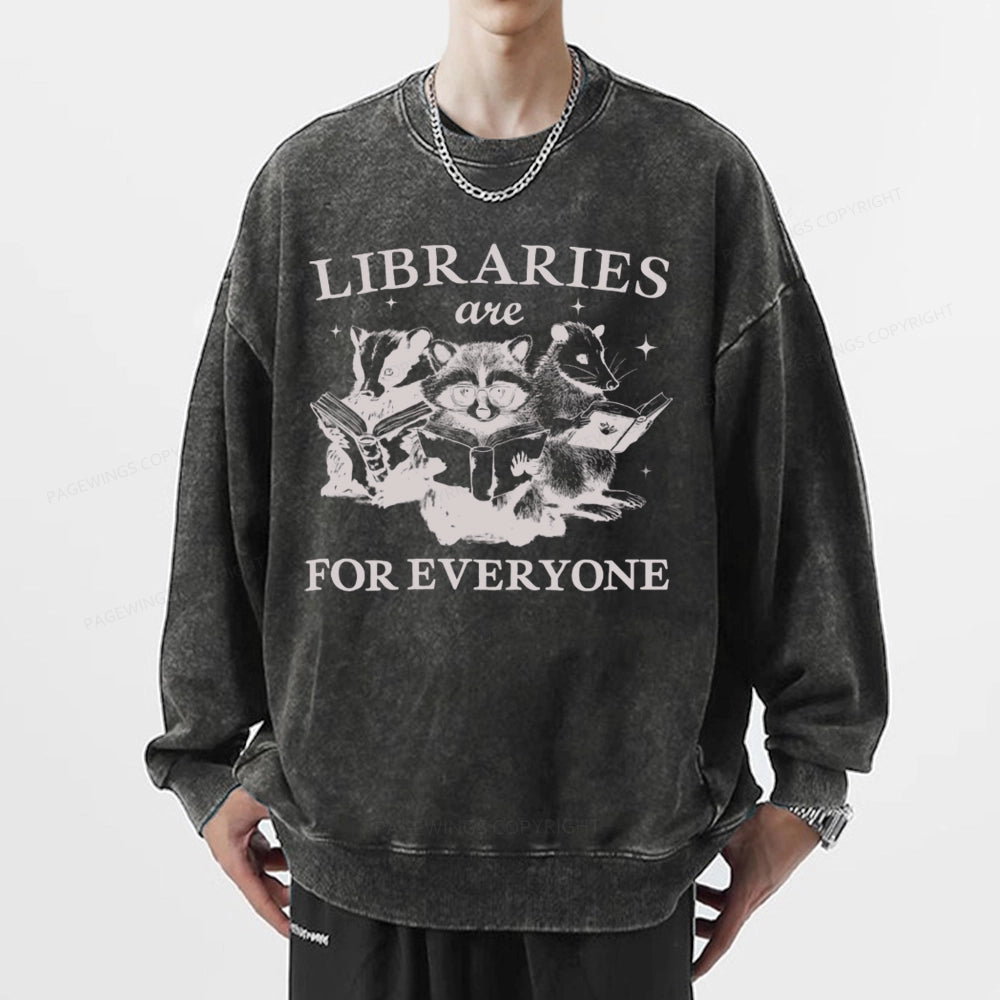 Libraries Are For Everyone Unisex Washed Sweatshirt
