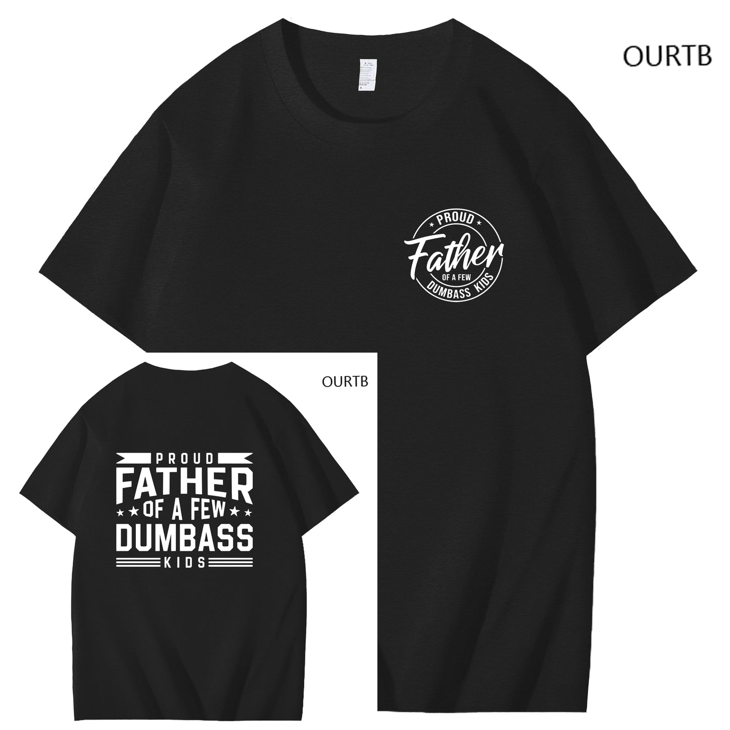 Proud Father Of A Few Dumbass Kids Funny Art Pattern Print T-Shirt