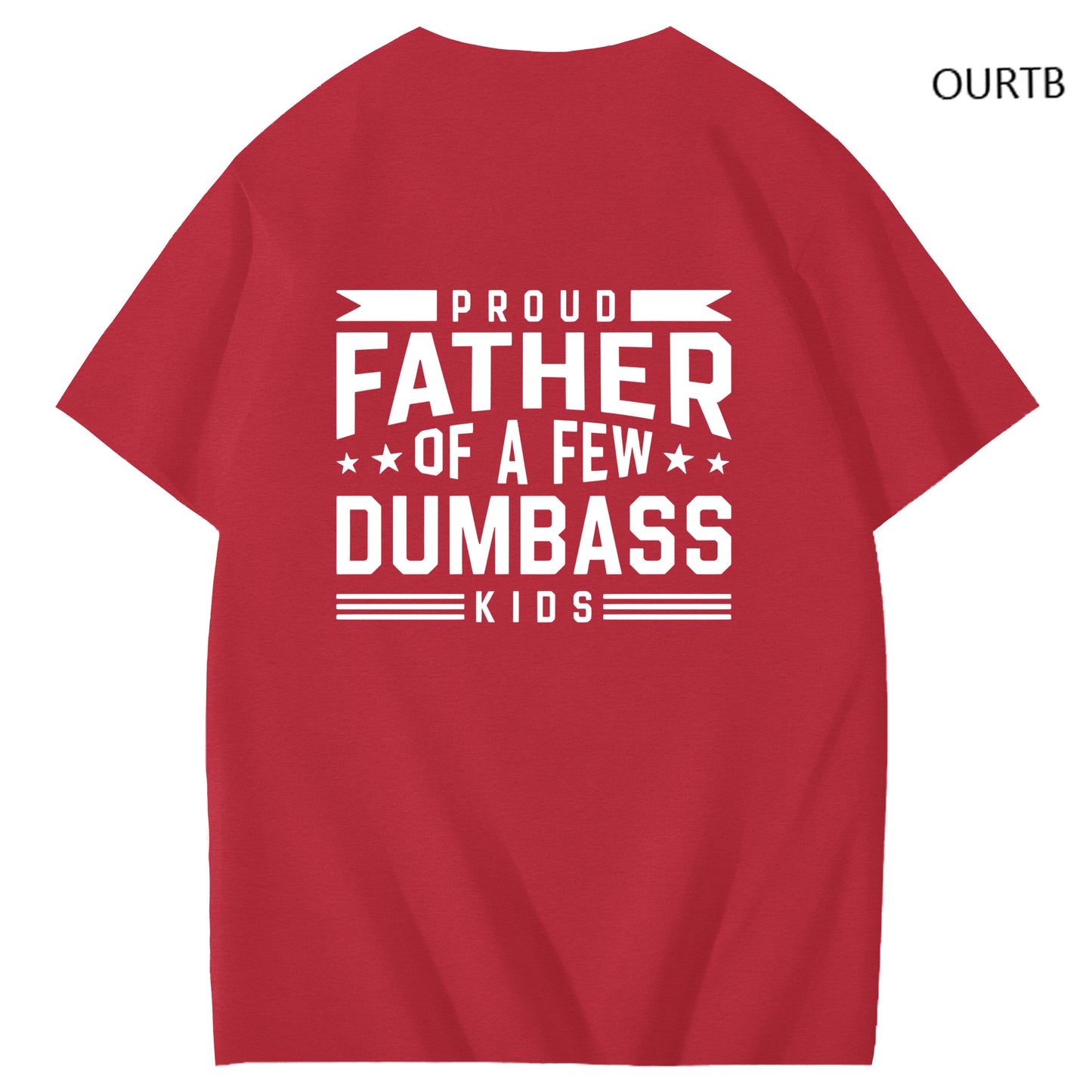Proud Father Of A Few Dumbass Kids Funny Art Pattern Print T-Shirt